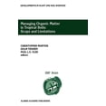 thumbnail image 1 of Developments in Plant and Soil Sciences Managing Organic Matter in Tropical Soils: Scope and Limitations: Proceedings of a Workshop Organized by the Center for , Book 93, (Hardcover), 1 of 1