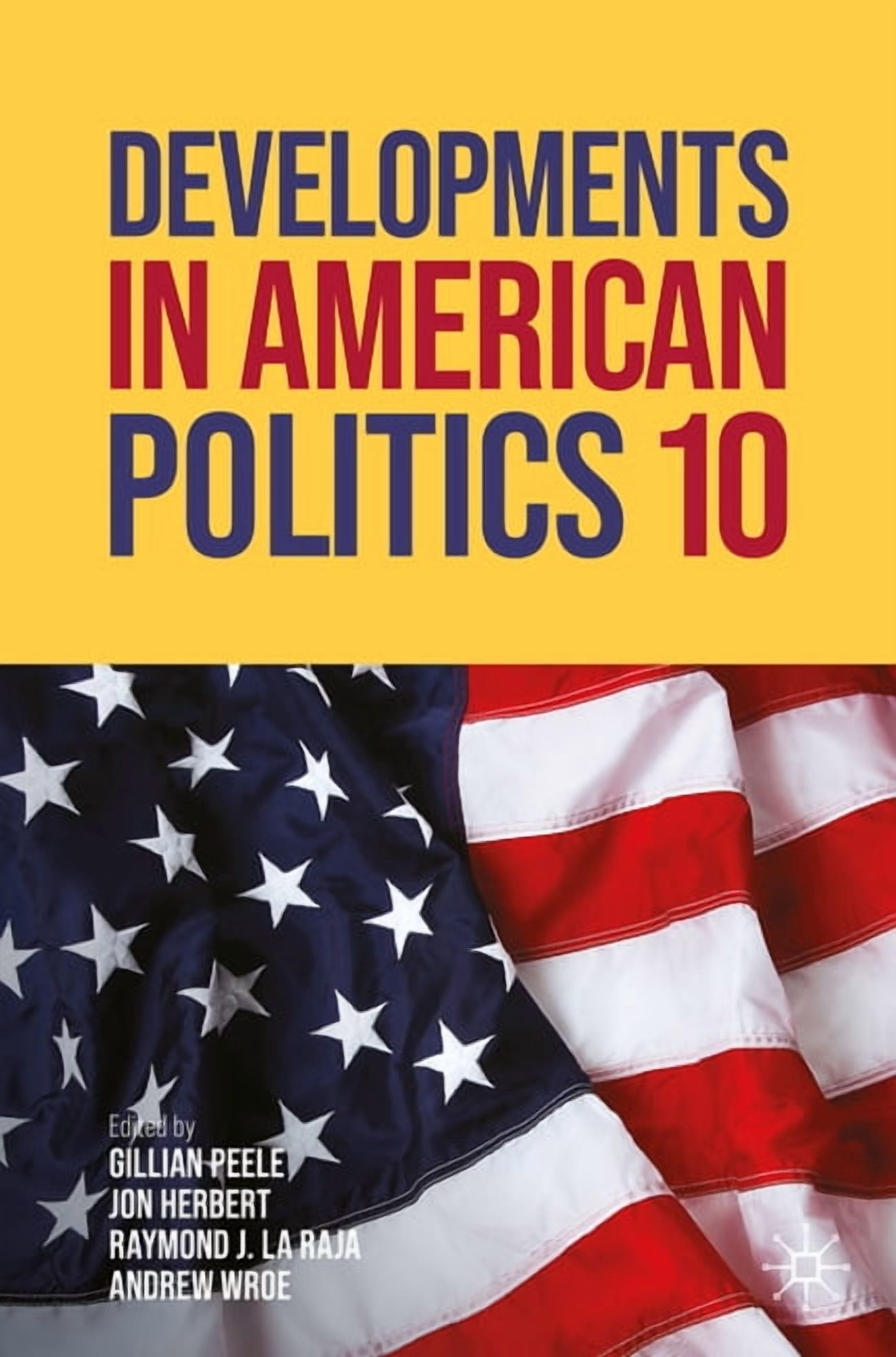 Developments in American Politics 10, (Hardcover)