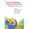 thumbnail image 1 of Developments in Cardiovascular Medicine Advanced Imaging in Coronary Artery Disease: Pet, Spect, Mri, Ivus, Ebct, Book 202, (Paperback), 1 of 1