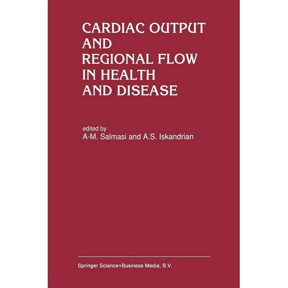 Developments in Cardiovascular Medicine Cardiac Output and Regional Flow in Health and Disease, Book 138, (Paperback)