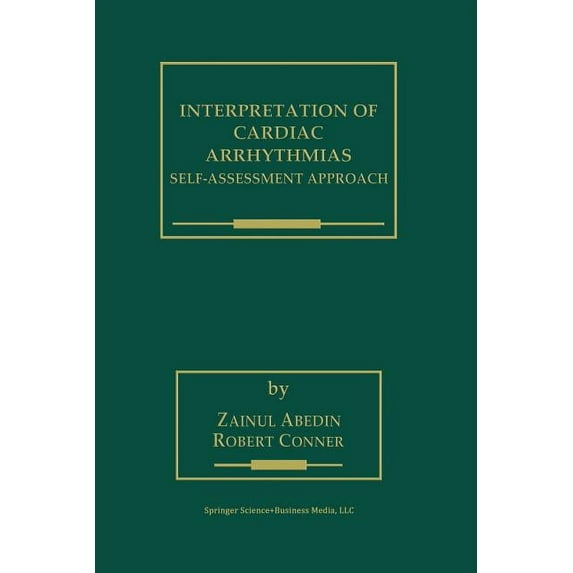 Developments in Cardiovascular Medicine Interpretation of Cardiac Arrhythmias: Self-Assessment Approach, Book 220, (Paperback)