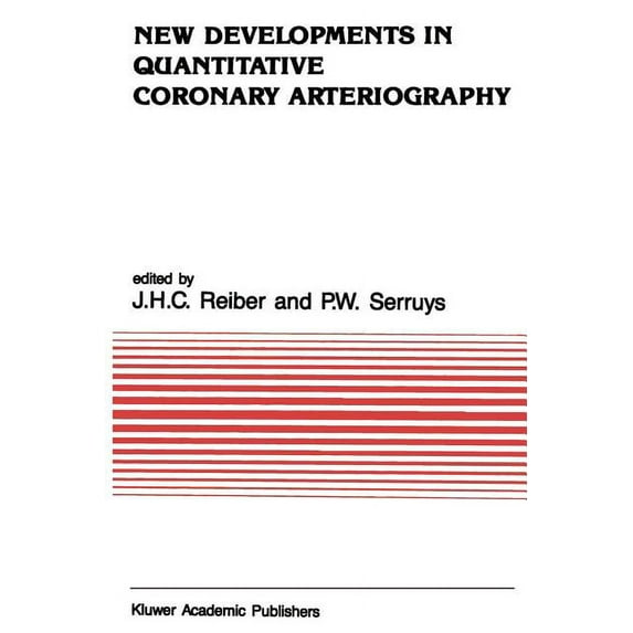 Developments in Cardiovascular Medicine New Developments in Quantitative Coronary Arteriography, Book 87, (Paperback)