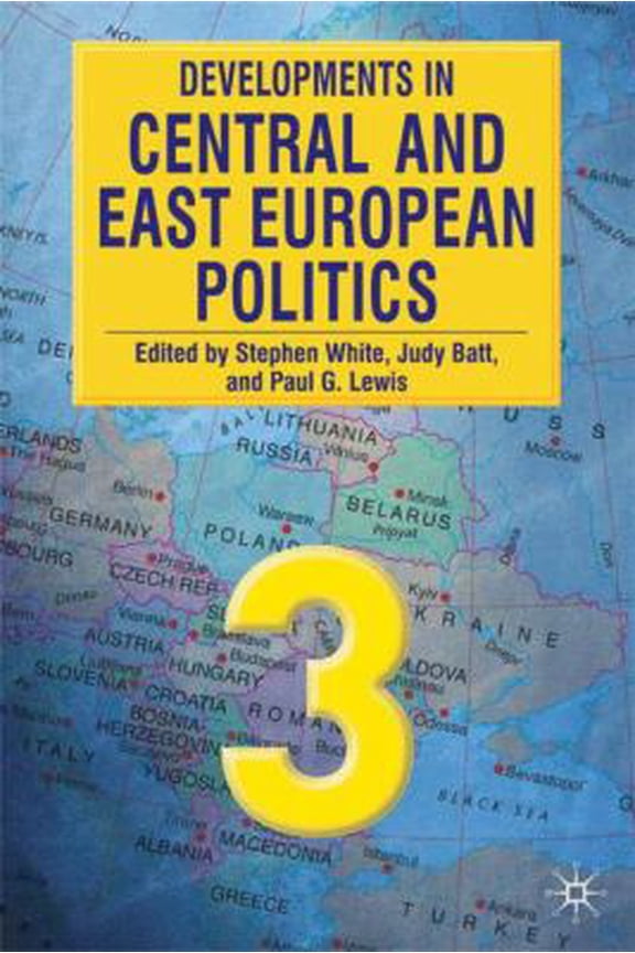 Pre-Owned Developments in Central and East European Politics 3 (Paperback) by Stephen White, Judy Batt, Paul G. Lewis