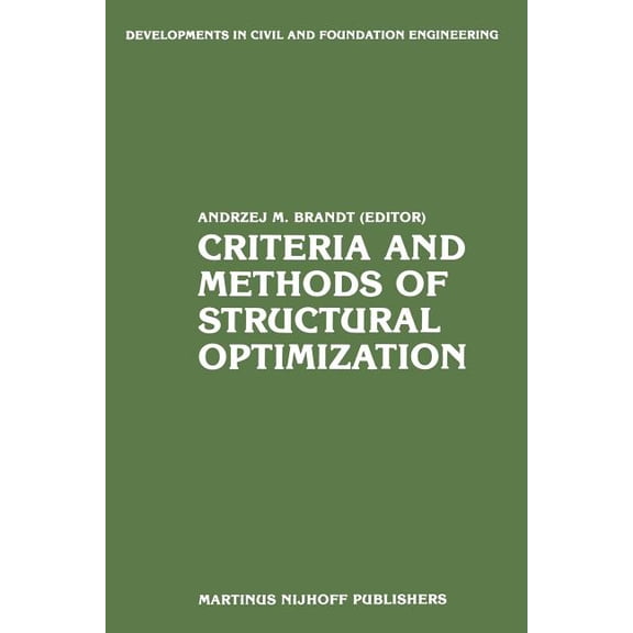 Developments in Civil and Foundation Eng Criteria and Methods of Structural Optimization, Book 1, (Paperback)
