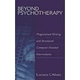 thumbnail image 1 of Developments in Clinical Psychology Beyond Psychotherapy: Programmed Writing and Structured Computer-Assisted Interventions, (Hardcover), 1 of 1