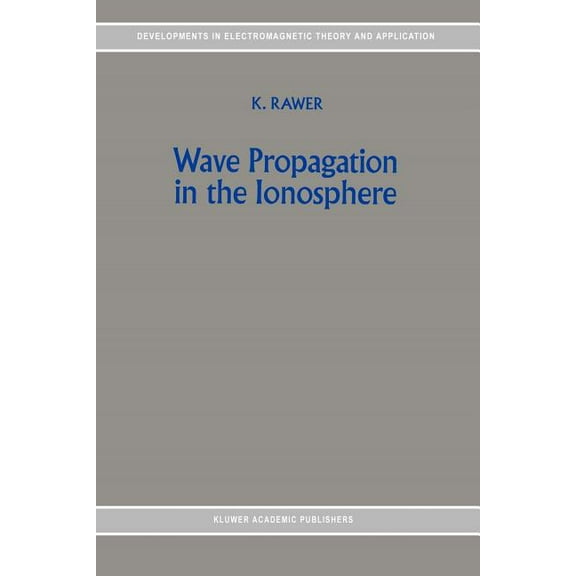 Developments in Electromagnetic Theory a Wave Propagation in the Ionosphere, Book 5, (Paperback)