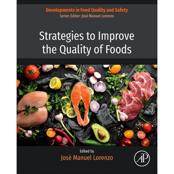 Developments in Food Quality and Safety Strategies to Improve the Quality of Foods: Volume 1, Book 1, (Paperback)