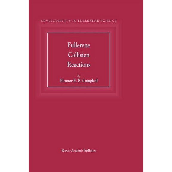 Developments in Fullerene Science Fullerene Collision Reactions, Book 5, (Paperback)