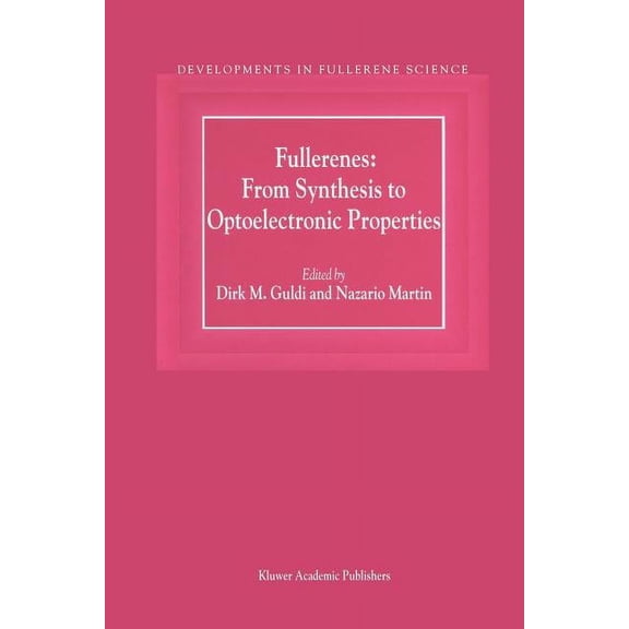 Developments in Fullerene Science Fullerenes: From Synthesis to Optoelectronic Properties, Book 4, (Paperback)