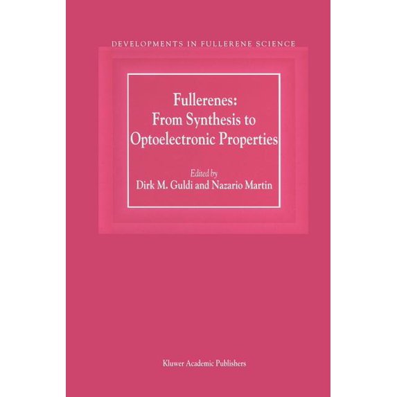 Developments in Fullerene Science Fullerenes: From Synthesis to Optoelectronic Properties, Book 4, (Paperback)