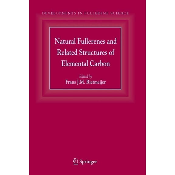 Developments in Fullerene Science Natural Fullerenes and Related Structures of Elemental Carbon, Book 6, (Paperback)