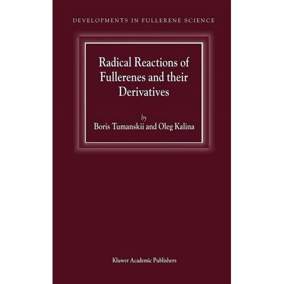 Developments in Fullerene Science Radical Reactions of Fullerenes and Their Derivatives, Book 2, (Hardcover)