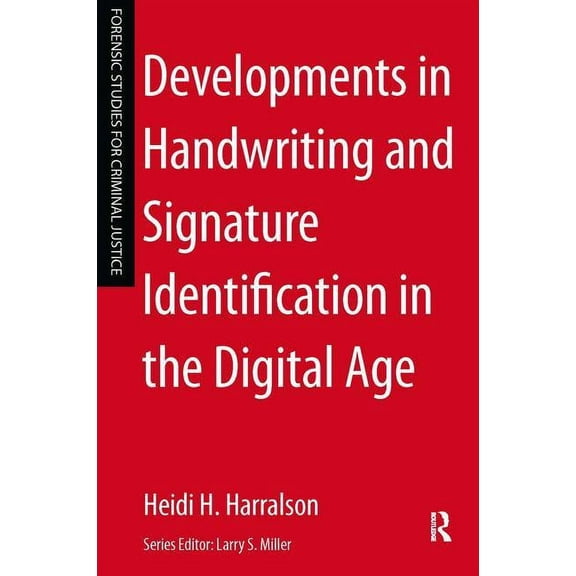Developments in Handwriting and Signature Identification in the Digital Age, (Paperback)
