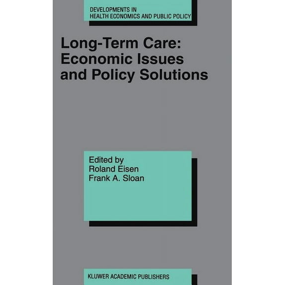 Developments in Health Economics and Pub Long-Term Care: Economic Issues and Policy Solutions, Book 5, (Hardcover)