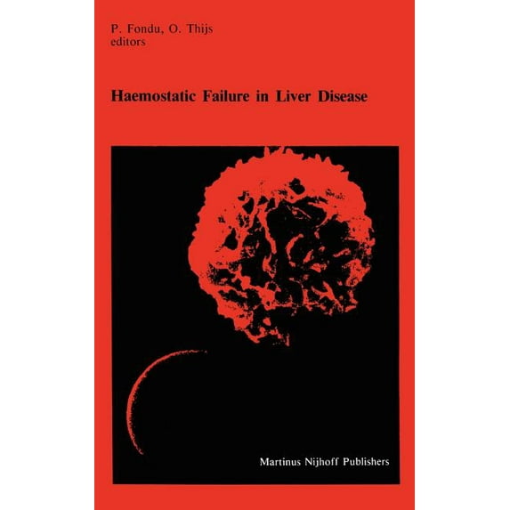 Developments in Hematology and Immunolog Haemostatic Failure in Liver Disease, Book 9, (Hardcover)
