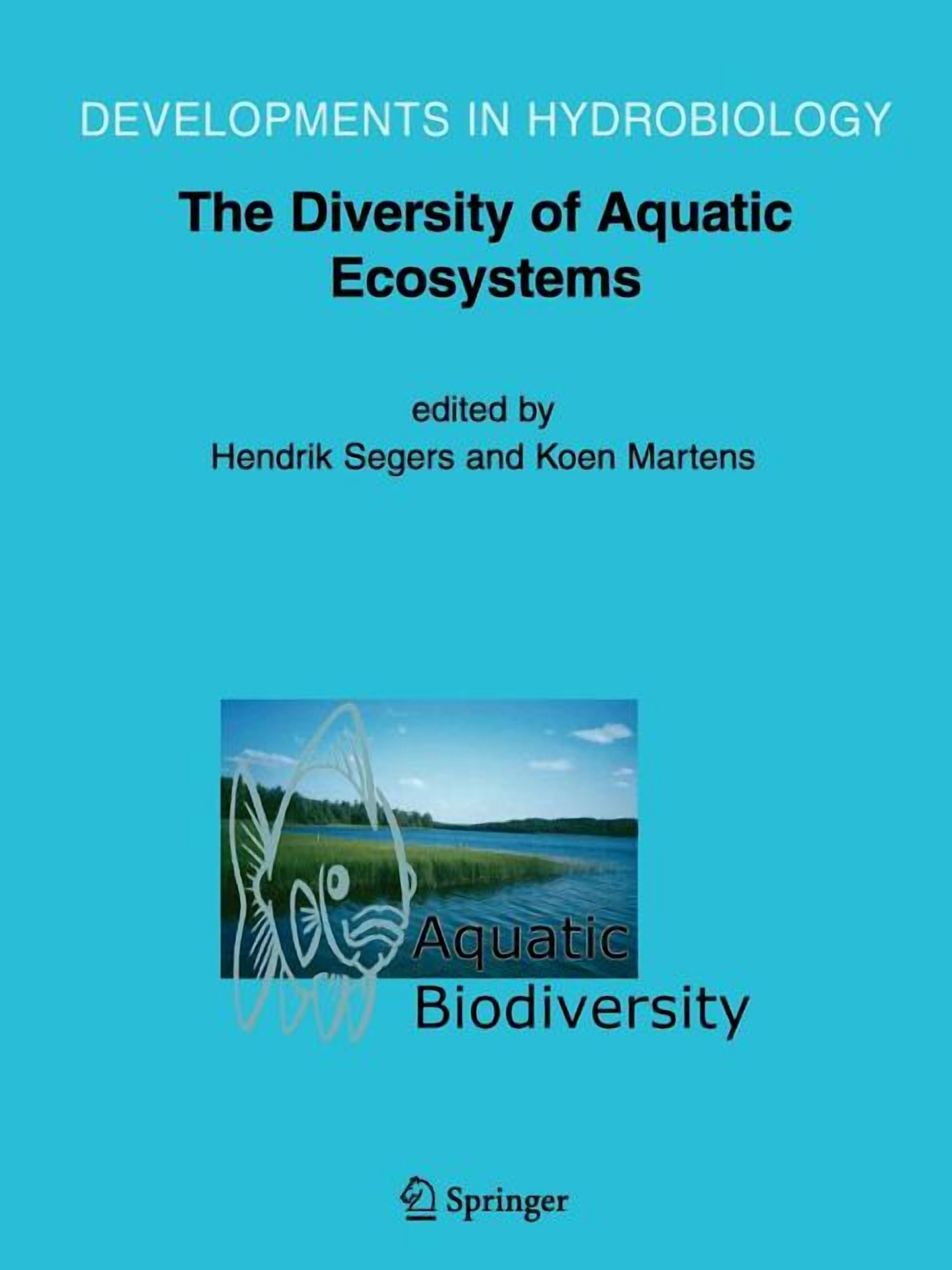 Developments in Hydrobiology Aquatic Biodiversity II: The Diversity of ...