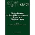 thumbnail image 1 of Developments in Hydrobiology Phytoplankton in Turbid Environments: Rivers and Shallow Lakes, Book 100, (Paperback), 1 of 1