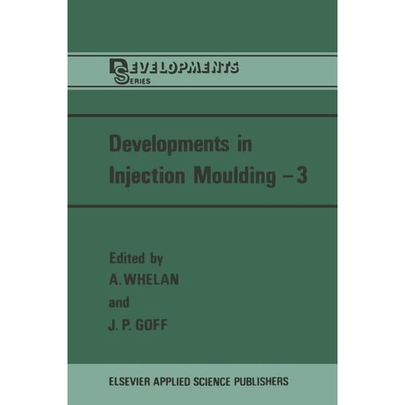 Developments in Injection Moulding--3, (Paperback)