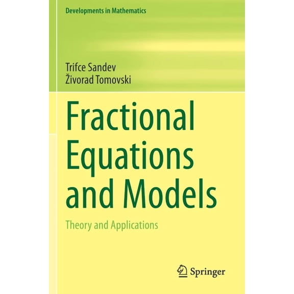 Developments in Mathematics Fractional Equations and Models: Theory and Applications, Book 61, (Paperback)