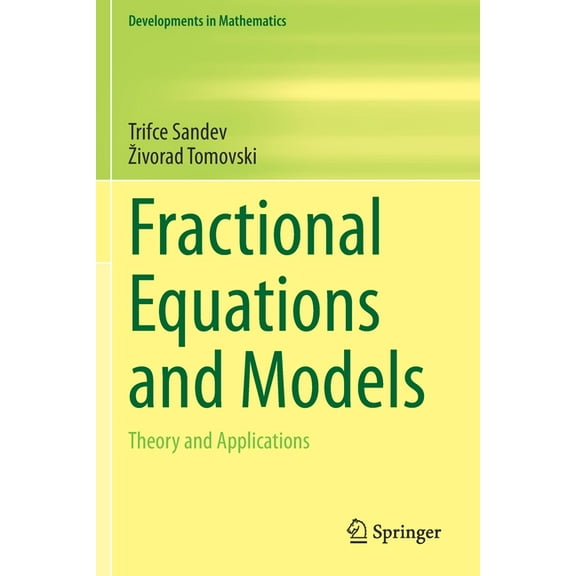 Developments in Mathematics Fractional Equations and Models: Theory and Applications, Book 61, (Paperback)