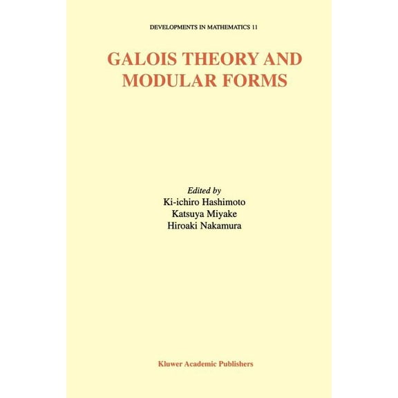 Developments in Mathematics Galois Theory and Modular Forms, Book 11, (Paperback)