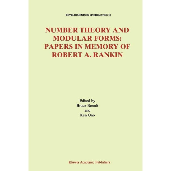 Developments in Mathematics Number Theory and Modular Forms: Papers in Memory of Robert A. Rankin, Book 10, (Paperback)