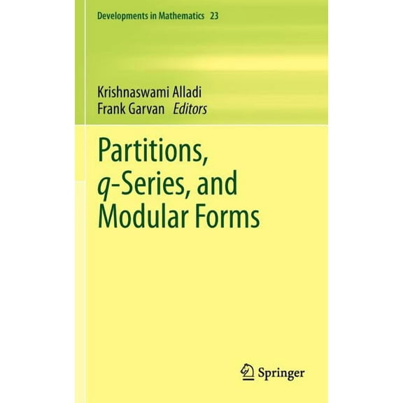 Developments in Mathematics Partitions, Q-Series, and Modular Forms, Book 23, (Hardcover)