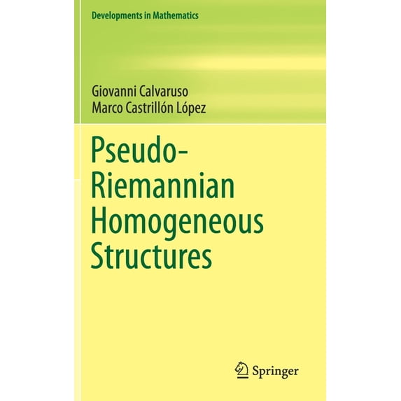 Developments in Mathematics Pseudo-Riemannian Homogeneous Structures, Book 59, (Hardcover)