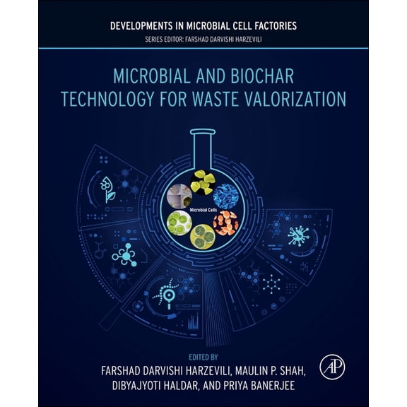 Developments in Microbial Cell Factories Microbial and Biochar Technology for Waste Valorization, (Paperback)