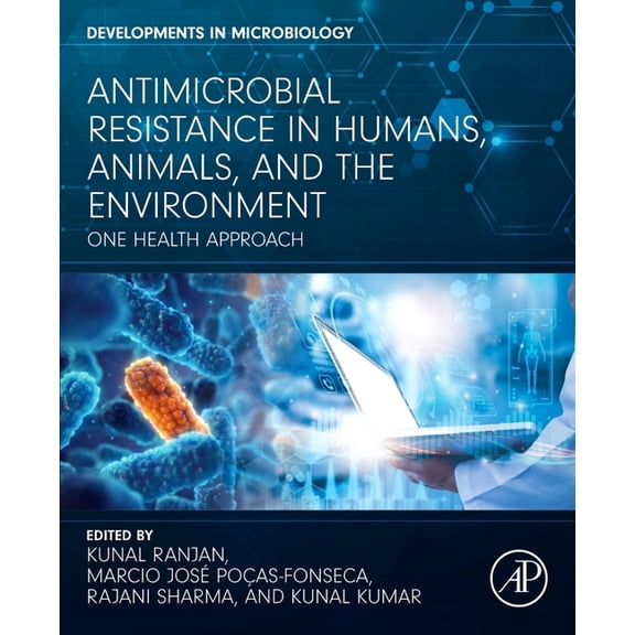 Developments in Microbiology Antimicrobial Resistance in Humans, Animals, and the Environment: One Health Approach, (Paperback)