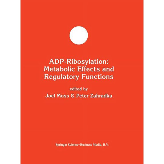 Developments in Molecular and Cellular B Adp-Ribosylation: Metabolic Effects and Regulatory Functions, Book 12, (Paperback)