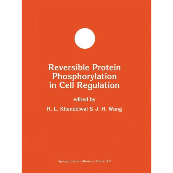 Developments in Molecular and Cellular B Reversible Protein Phosphorylation in Cell Regulation, Book 11, (Paperback)