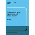 thumbnail image 1 of Developments in Nephrology Nephrotoxicity in the Experimental and Clinical Situation: Part 2, Book 19, (Paperback), 1 of 1