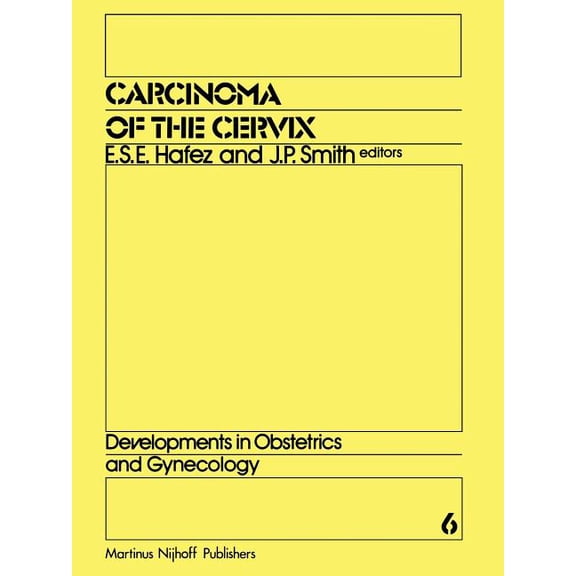 Developments in Obstetrics and Gynecolog Carcinoma of the Cervix: Biology and Diagnosis, Book 6, (Paperback)