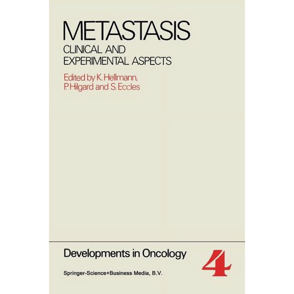 Developments in Oncology Metastasis: Clinical and Experimental Aspects, Book 4, (Paperback)