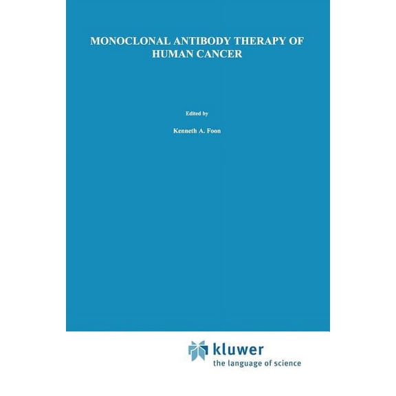 Developments in Oncology Monoclonal Antibody Therapy of Human Cancer, Book 38, (Paperback)
