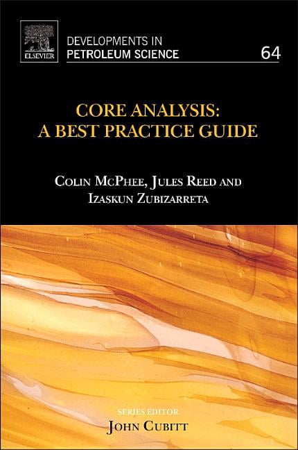 Core Analysis Pdf Developments in Petroleum Science Core Analysis: A Best Practice Guide ...