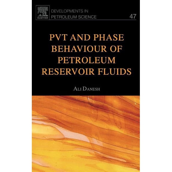 Developments in Petroleum Science Pvt and Phase Behaviour of Petroleum Reservoir Fluids: Volume 47, Book 47, (Hardcover)