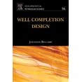 thumbnail image 1 of Developments in Petroleum Science Well Completion Design: Volume 56, Book 56, (Hardcover), 1 of 1