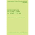 thumbnail image 1 of Developments in Plant and Soil Sciences Efficient Use of Fertilizers in Agriculture, Book 10, (Hardcover), 1 of 1