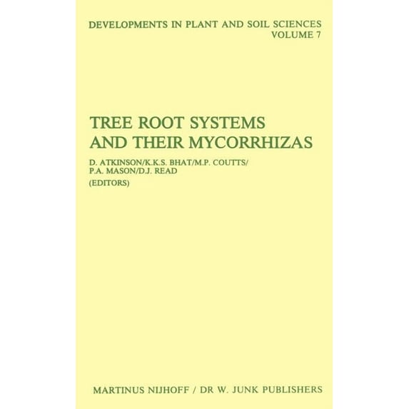 Developments in Plant and Soil Sciences Tree Root Systems and Their Mycorrhizas, Book 7, (Hardcover)