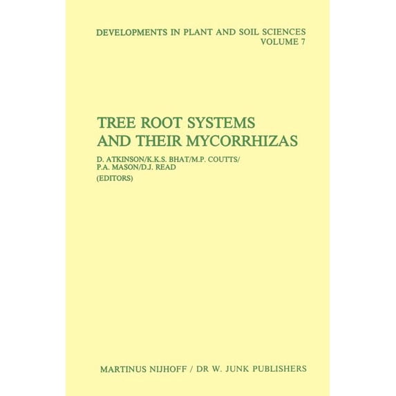 Developments in Plant and Soil Sciences Tree Root Systems and Their Mycorrhizas, Book 7, (Paperback)