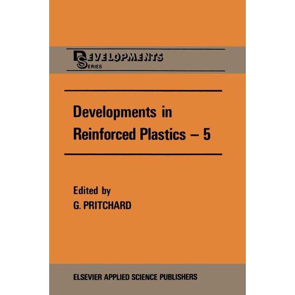 Developments in Reinforced Plastics--5: Processing and Fabrication, (Paperback)