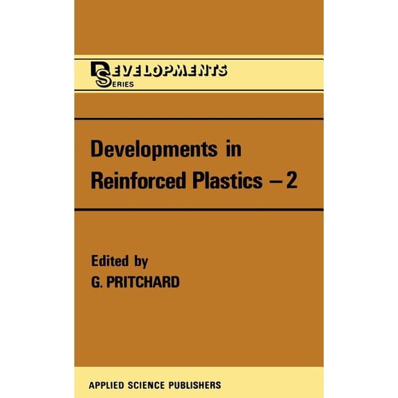 Developments in Reinforced Plastics Developments in Reinforced Plastics, Book 2, (Hardcover)
