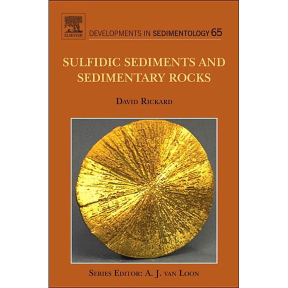 Developments in Sedimentology Sulfidic Sediments and Sedimentary Rocks: Volume 65, Book 65, (Hardcover)