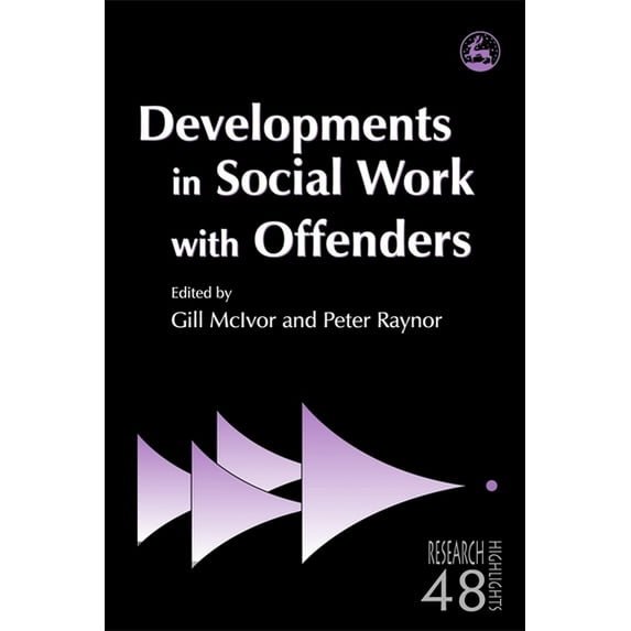 Research Highlights in Social Work Developments in Social Work with Offenders, (Paperback)