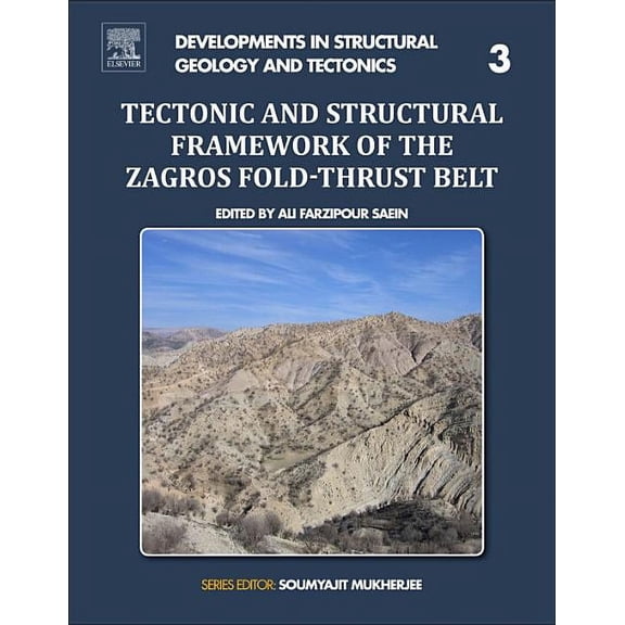 Developments in Structural Geology and T Tectonic and Structural Framework of the Zagros Fold-Thrust Belt: Volume 3, Book 3, (Paperback)