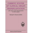 thumbnail image 1 of Developments in Surgery Current Status of Clinical Organ Transplantation: With Some Recent Developments in Renal Surgery, Book 5, (Paperback), 1 of 1
