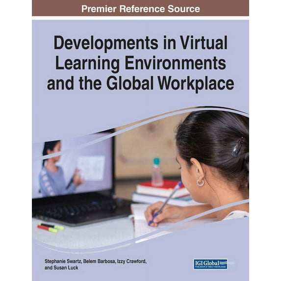 Developments in Virtual Learning Environments and the Global Workplace, (Paperback)