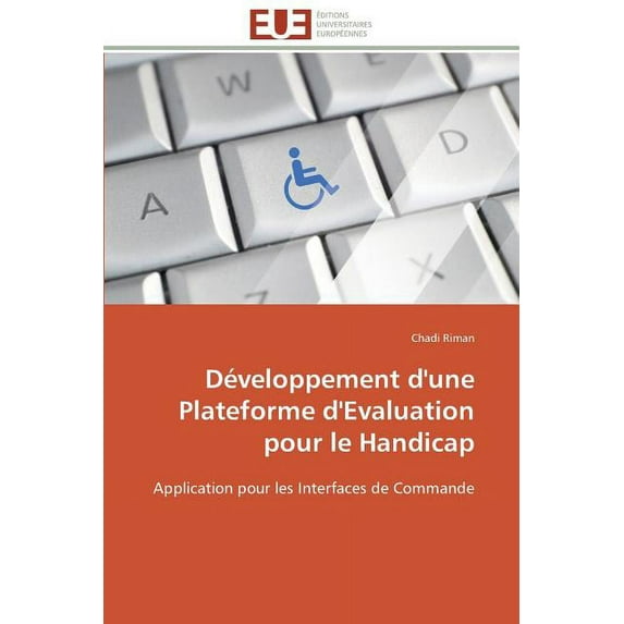 Omn.Univ.Europ.: Développement d'Une Plateforme d'Evaluation Pour Le Handicap (Paperback)